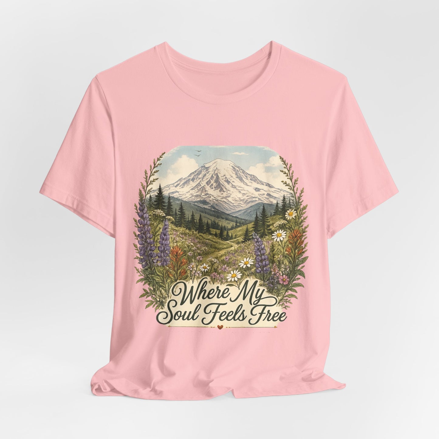 T-Shirt — "Where My Soul Feels Free" Mountain Scenic Tee