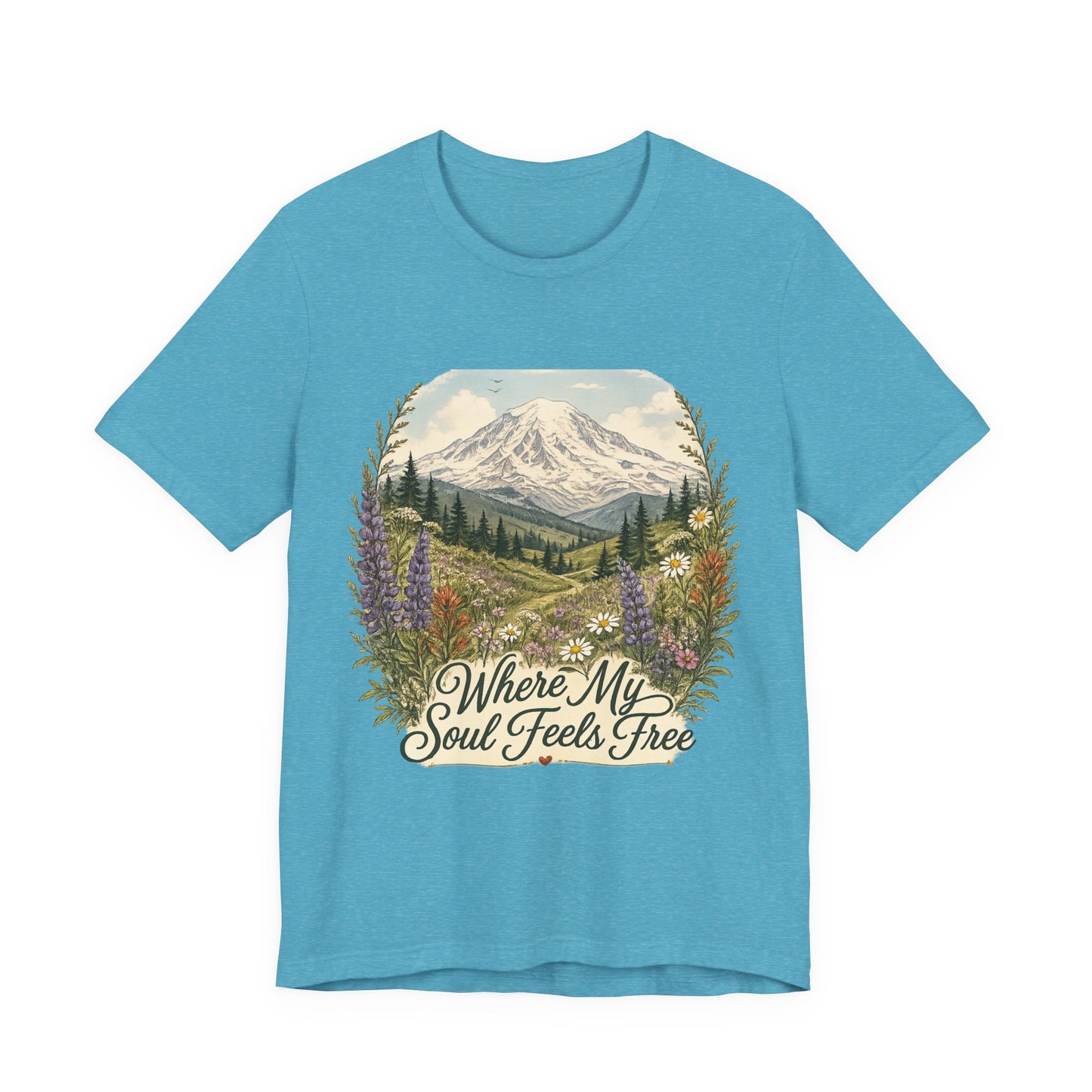 T-Shirt — "Where My Soul Feels Free" Mountain Scenic Tee