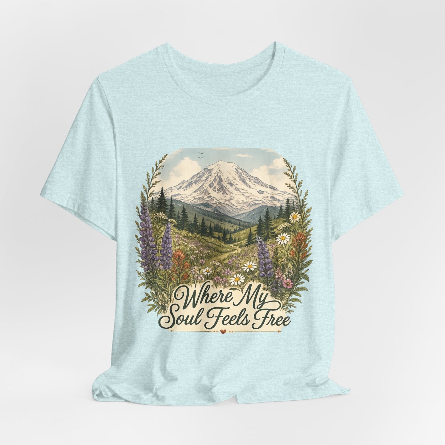T-Shirt — "Where My Soul Feels Free" Mountain Scenic Tee
