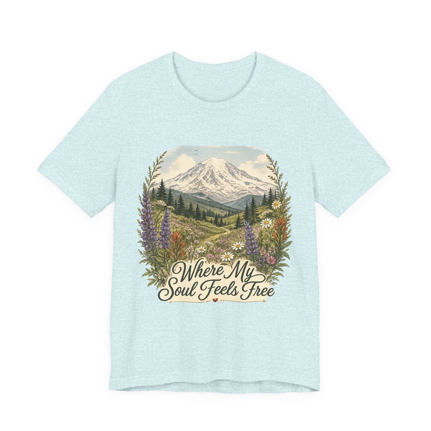 T-Shirt — "Where My Soul Feels Free" Mountain Scenic Tee