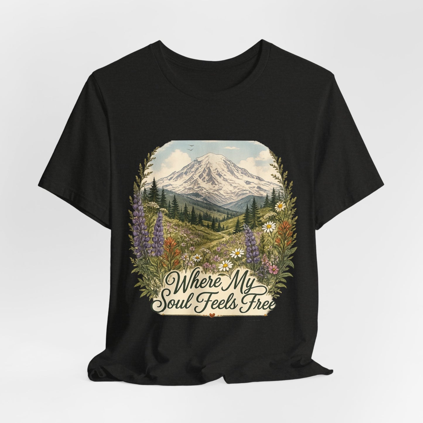 T-Shirt — "Where My Soul Feels Free" Mountain Scenic Tee