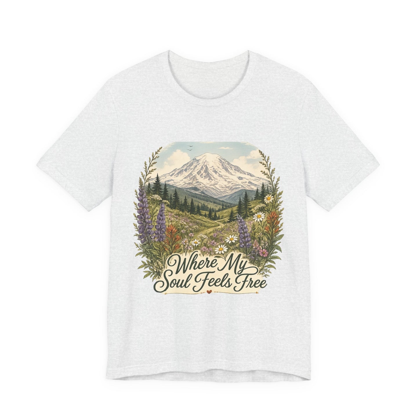 T-Shirt — "Where My Soul Feels Free" Mountain Scenic Tee